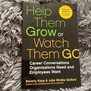 NEW BOOK HELP THEM GROW OR WATCH THEM GO BY BEVERLY KAYE & JULIE GIULIONI